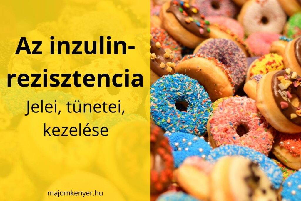 Az inzulinrezisztencia (IR) jeleti, tünetei és kezelése