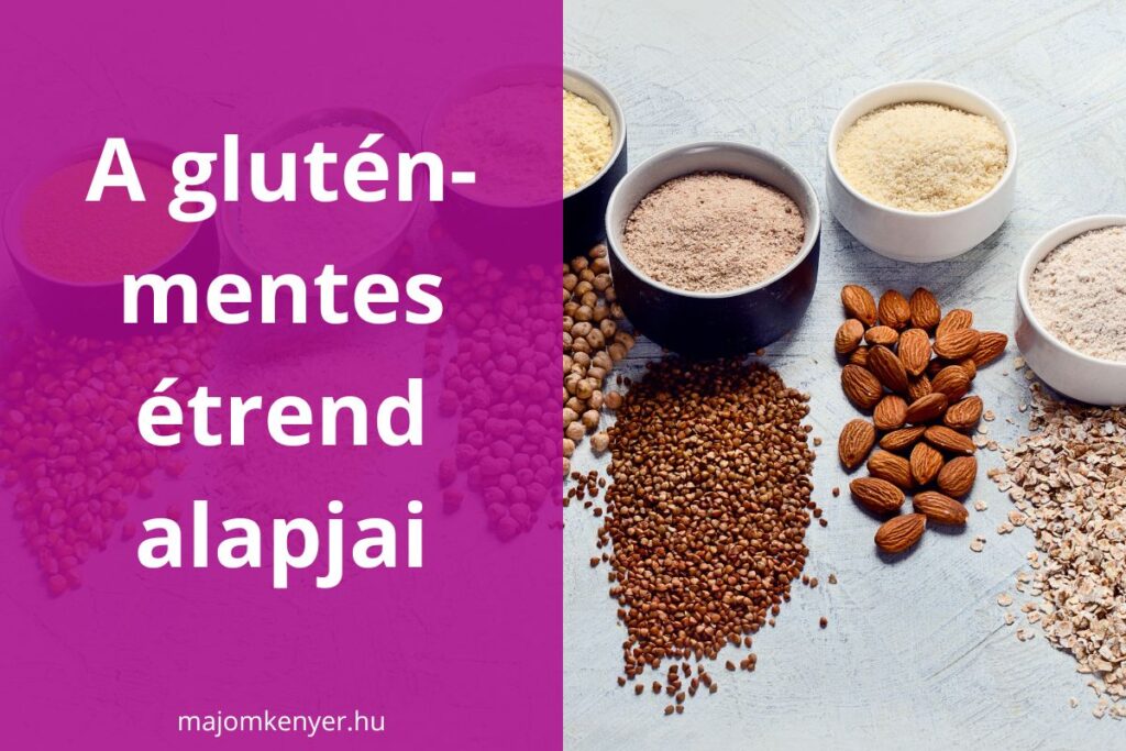 A gluténmentes étrend alapjai
